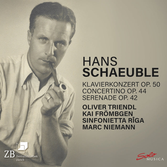 Hans Schaeuble: Klavierkonzert, Op. 50/Concertino, Op. 44/...
