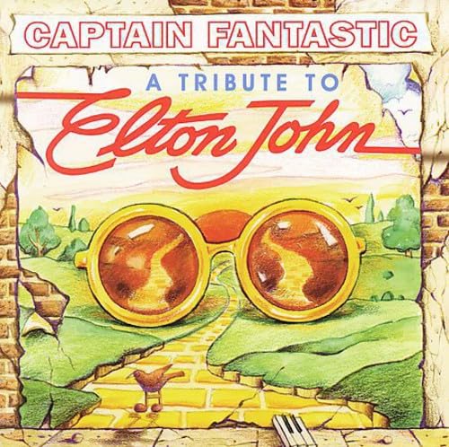 Captain Fantastic: A Tribute To Elton John