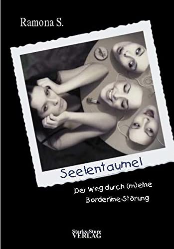 Seelentaumel: Der Weg durch (m)eine Borderline-Störung
