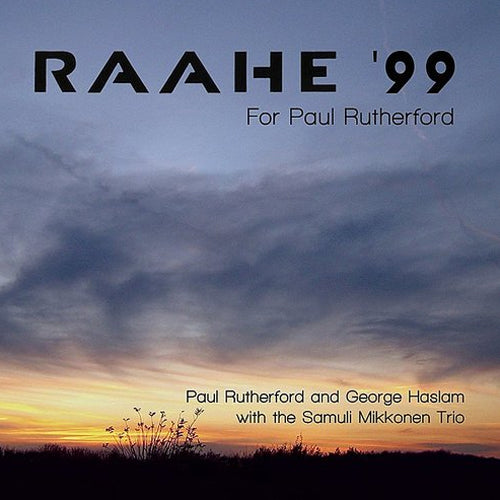 Raahe '99: For Paul Rutherford