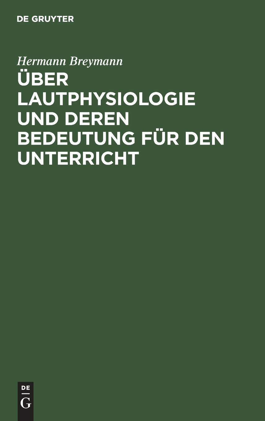 Über Lautphysiologie und deren Bedeutung für den Unterricht (German Edition