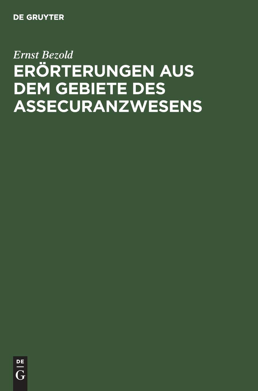 Erörterungen aus dem Gebiete des Assecuranzwesens (German Edition