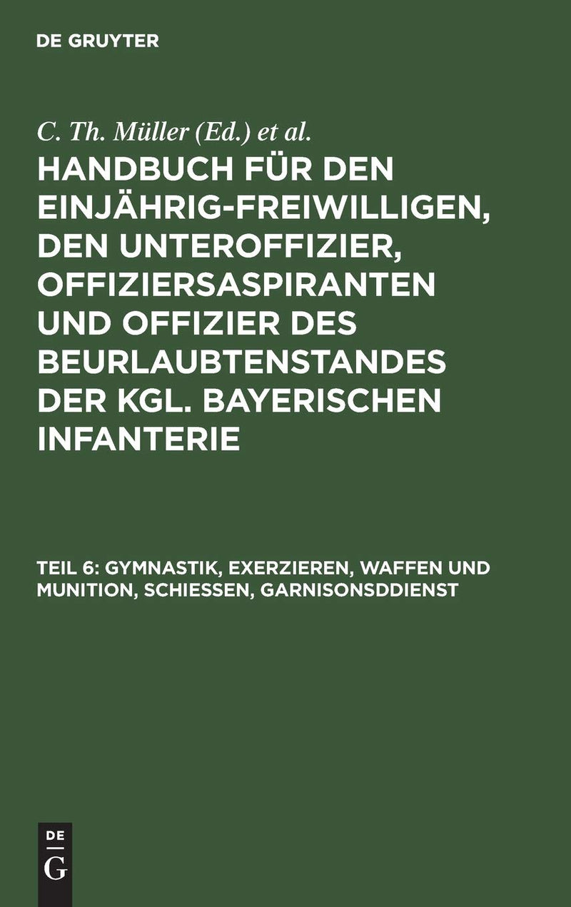 Gymnastik, Exerzieren, Waffen und Munition, Schießen, Garnisonsddienst (German Edition