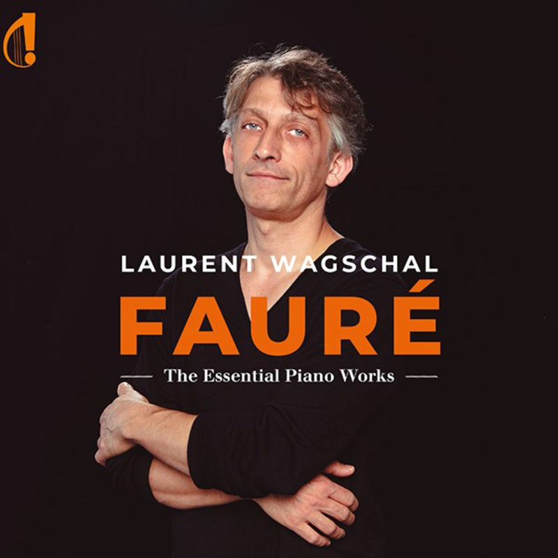 Laurent Wagschal: Fauré: The Essential Piano Works