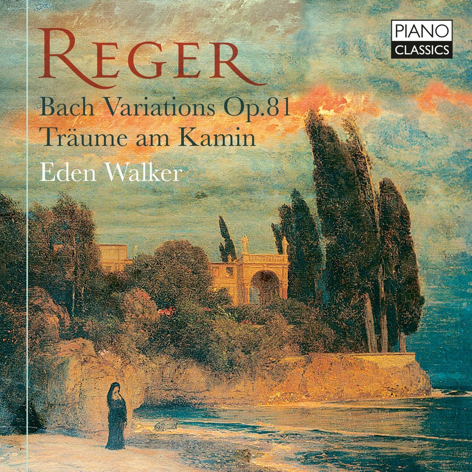 Reger: Bach Variations, Op. 81/Träume Am Kamin