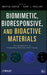 Biomimetic, Bioresponsive, and Bioactive Materials