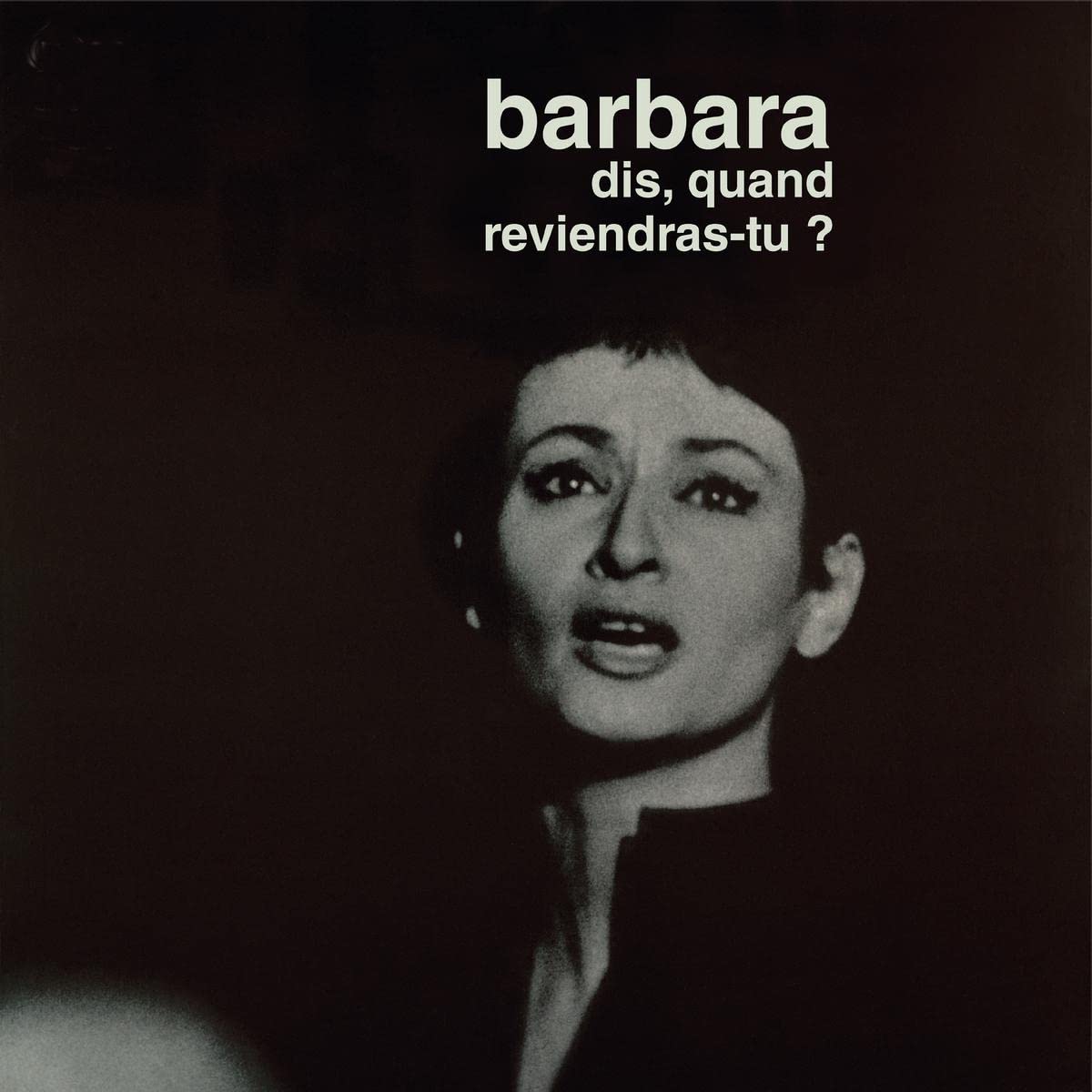 Dis, Quand Reviendras-Tu?