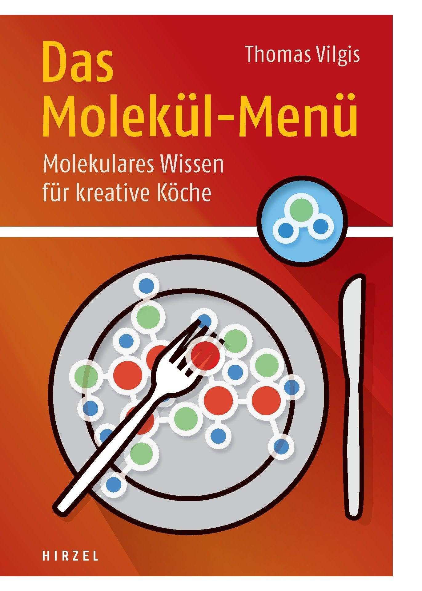 Das Molekül-Menü: Molekulares Wissen für kreative Köche