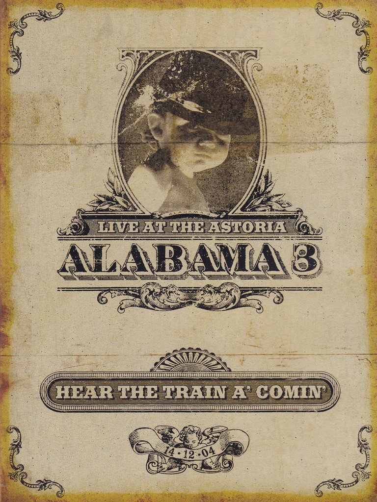 Alabama 3: Live At The Astoria - Hear The Train A'comin