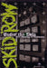 Skid Row: Under The Skin - The Making Of Thickskin