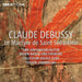 Claude Debussy: Le Martyre De Saint-Sébastien
