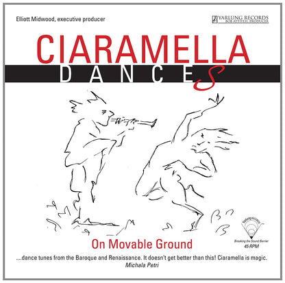 Ciaramella Dances: On Movable Ground