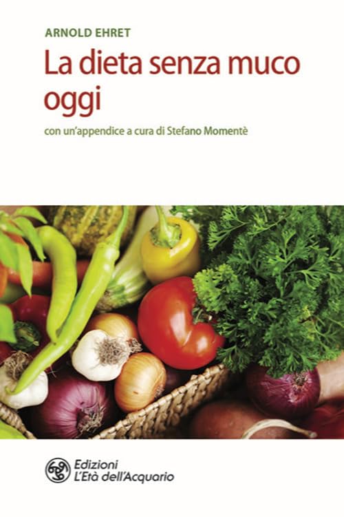 La Dieta Senza Muco Oggi