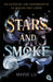 Stars and Smoke: Sexy, actiongeladen und atemberaubend – der erste Band der New-York-Times-Bestseller-Serie (Die Stars-and-Smoke-Reihe, Band 1