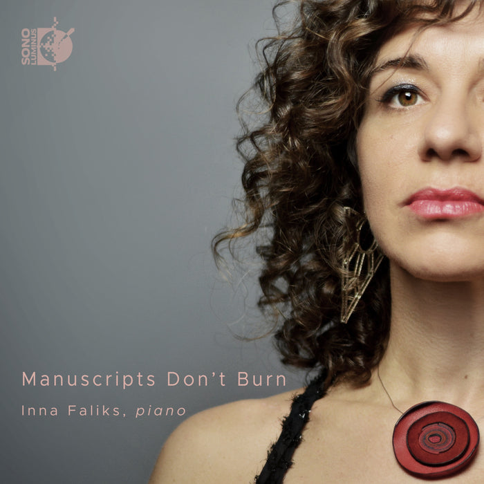 Inna Faliks: Manuscripts Don't Burn