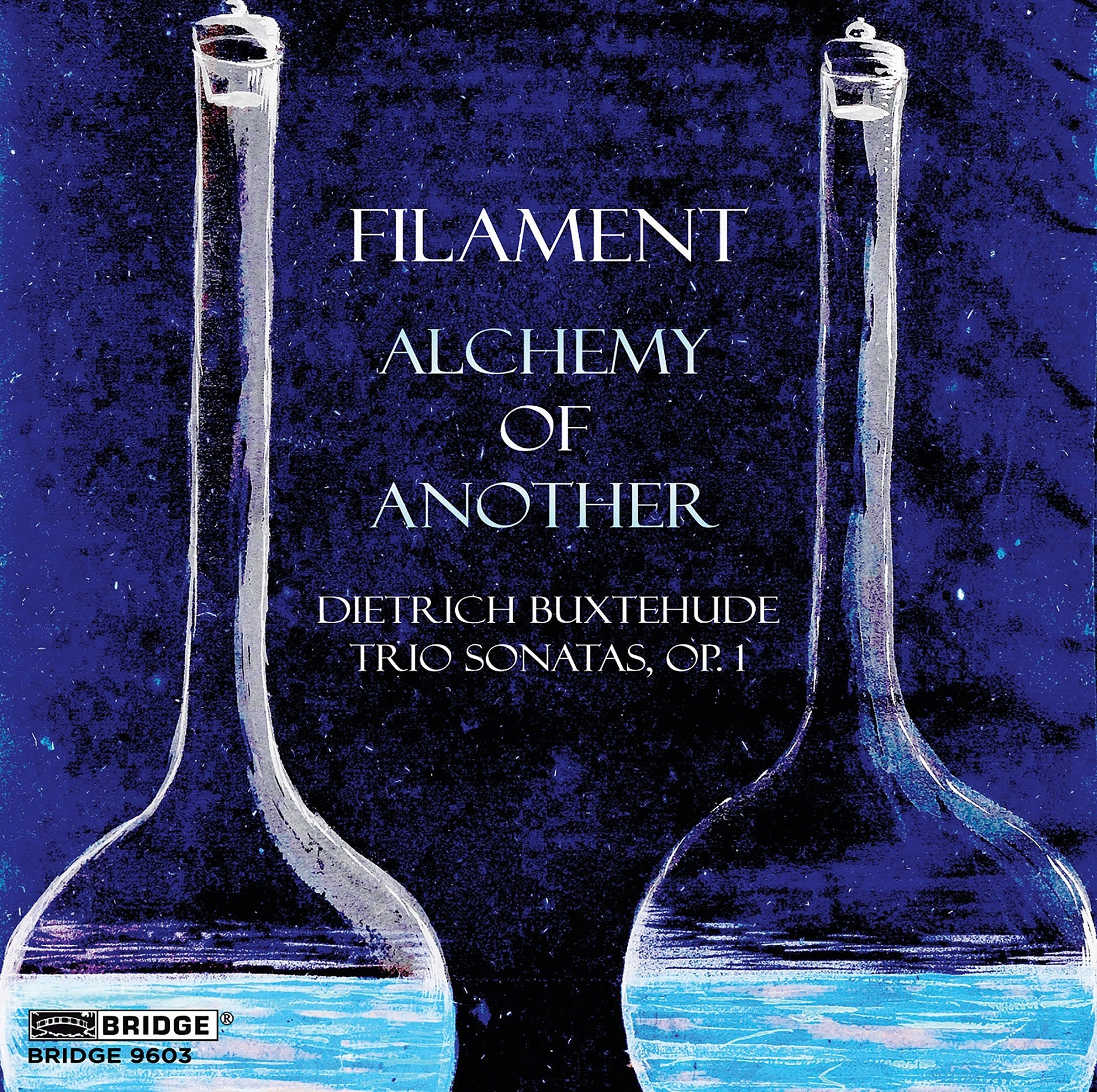Filament: Alchemy of Another: Dietrich Buxtehude: Trio Sonatas, Op. 1