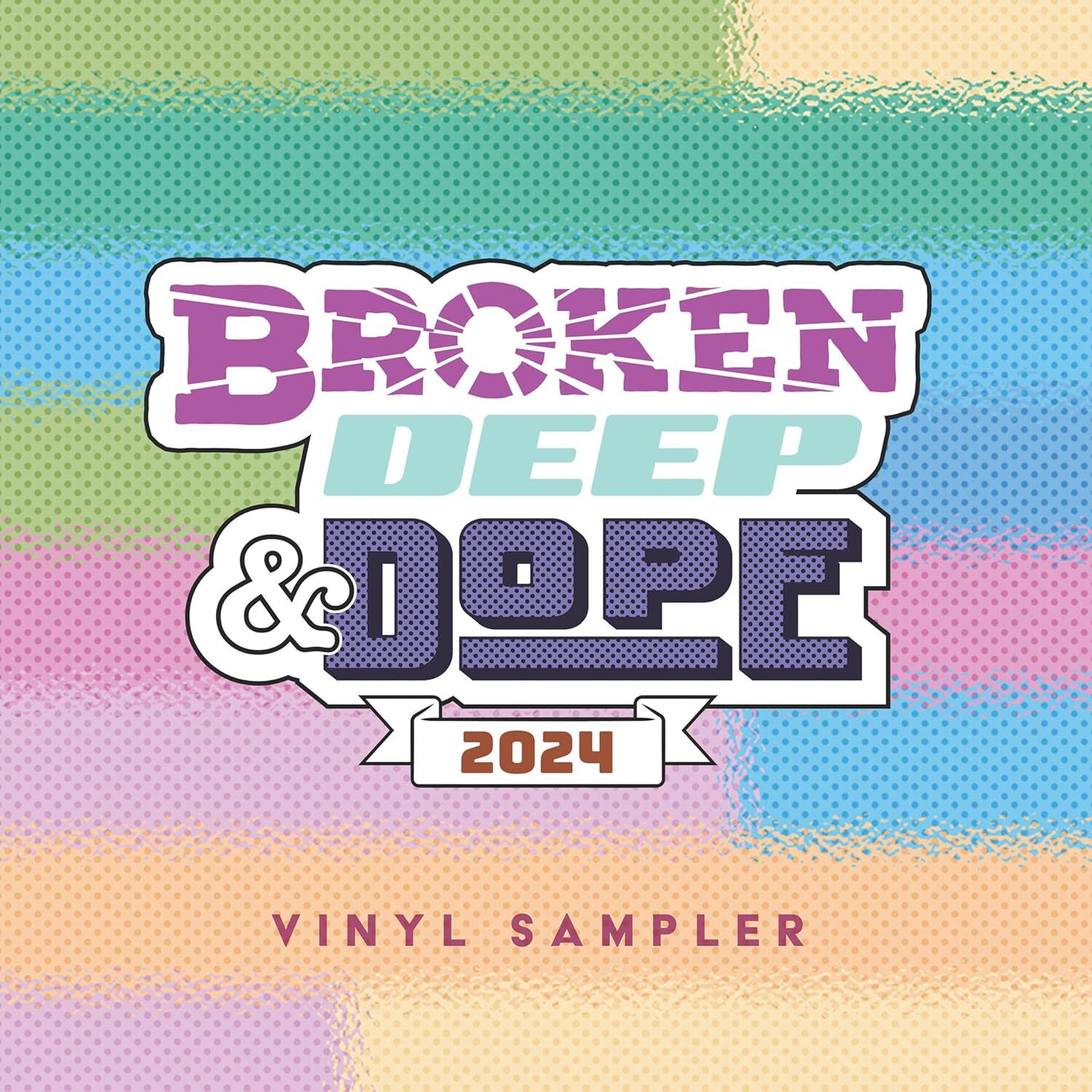 Broken, Deep & Dope 2024: Vinyl Sampler