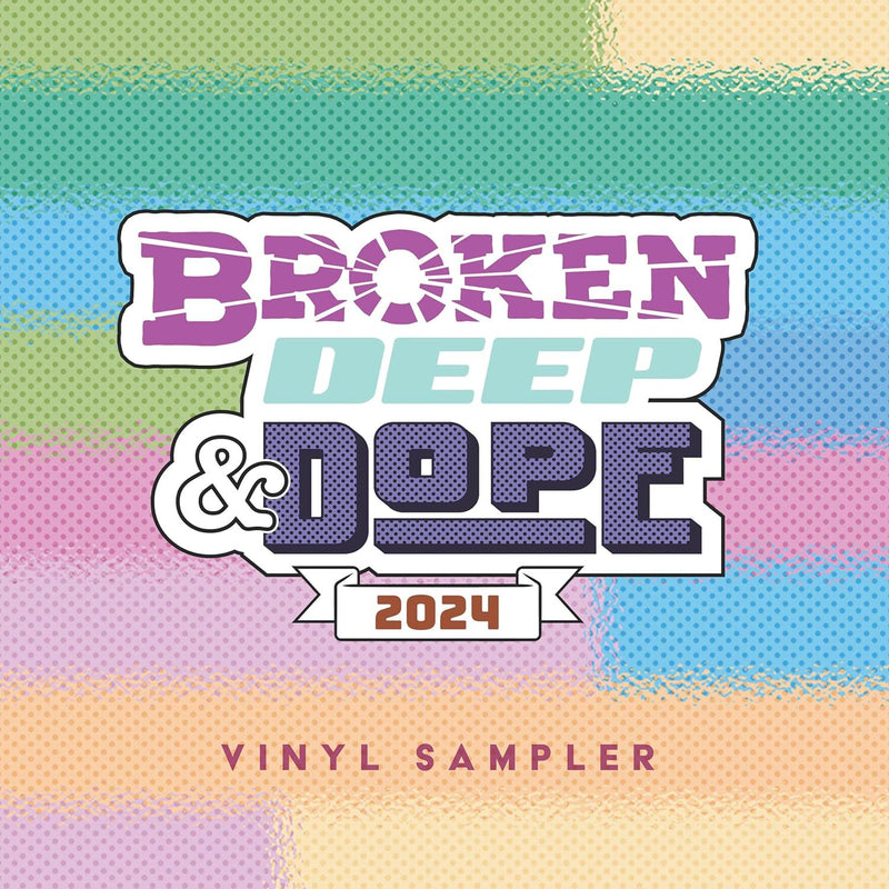 Broken, Deep & Dope 2024: Vinyl Sampler