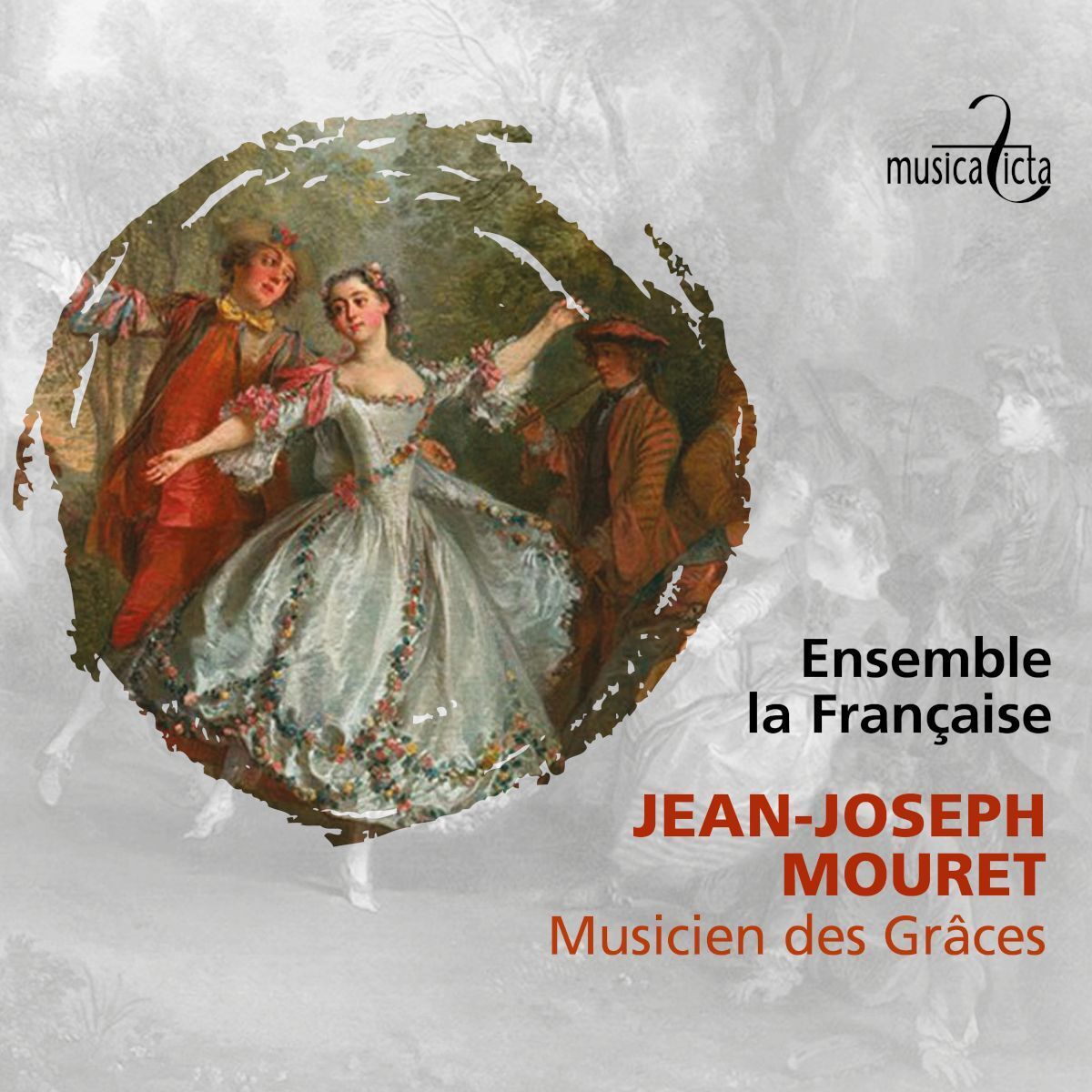 Jean-Joseph Mouret: Muiscien Des Grâces