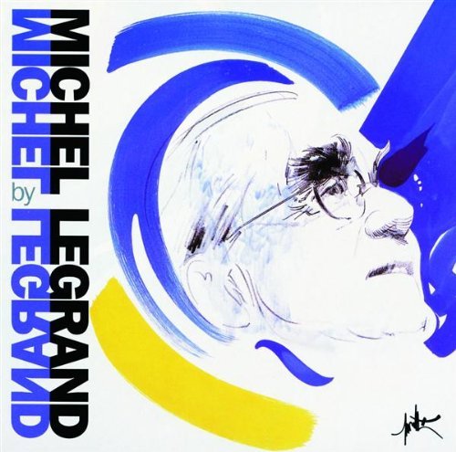 Michel Legrand Plays Michel Legrand