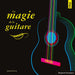 La magie de la guitare (2 CDs