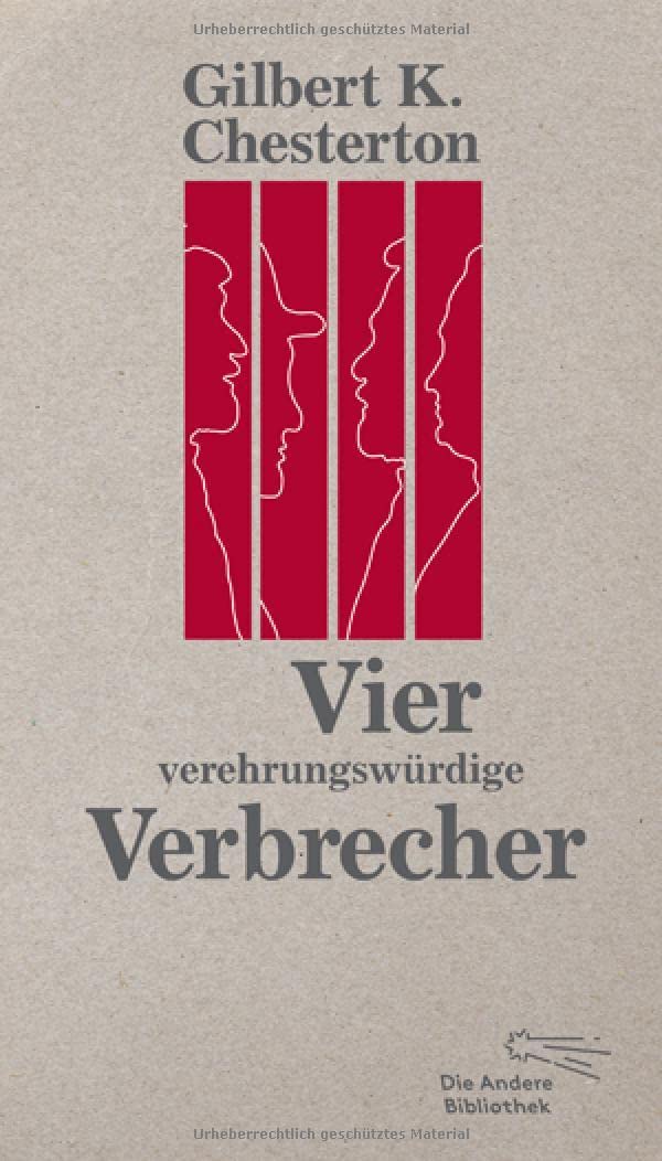 Vier verehrungswürdige Verbrecher: Extradrucke der Anderen Bibliothek (Die Andere Bibliothek, Band 374)
