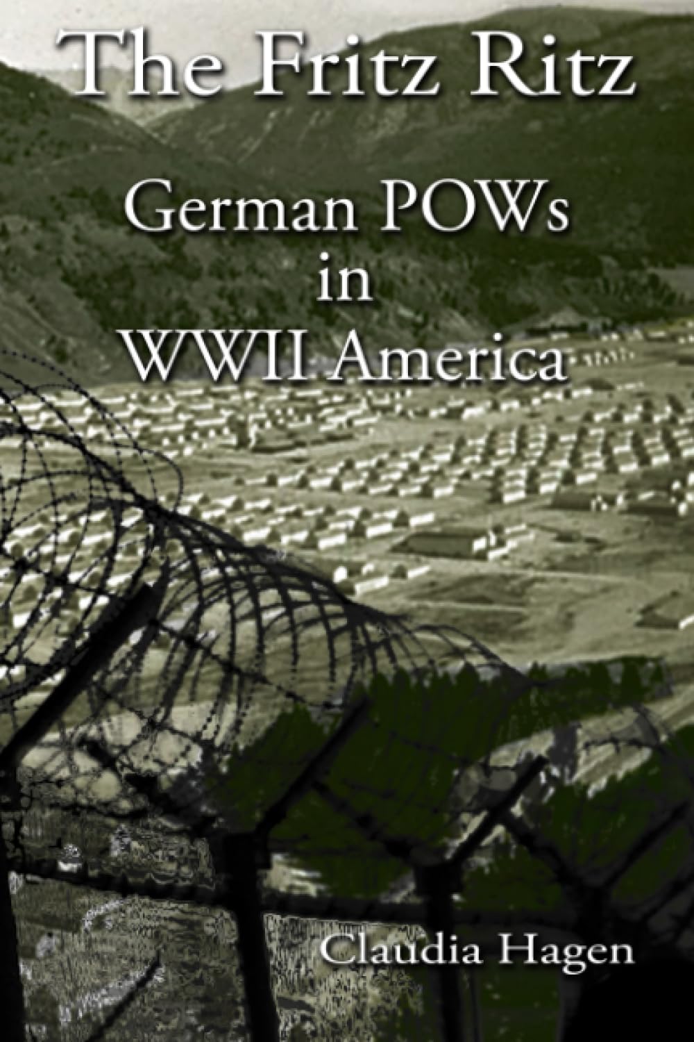 The Fritz Ritz German POWs in WWII America
