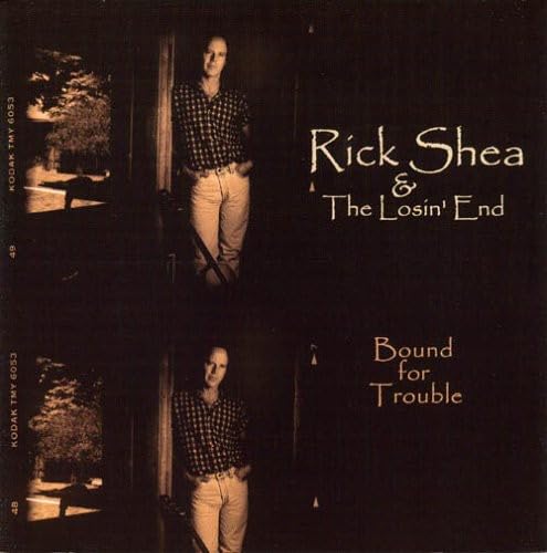 Rick & The Losin End Shea - Bound For Trouble