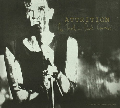 Attrition - The Truth In Dark Corners