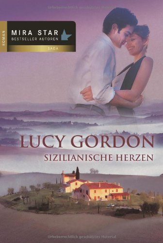 Sizilianische Herzen: Hochzeit mit Hindernissen / Happy End auf Sizilianisch / Heirate nie einen Italiener: Hochzeit mit Hindernissen; Happy End auf ... einem Band. Deutsche Taschenbucherstausgabe
