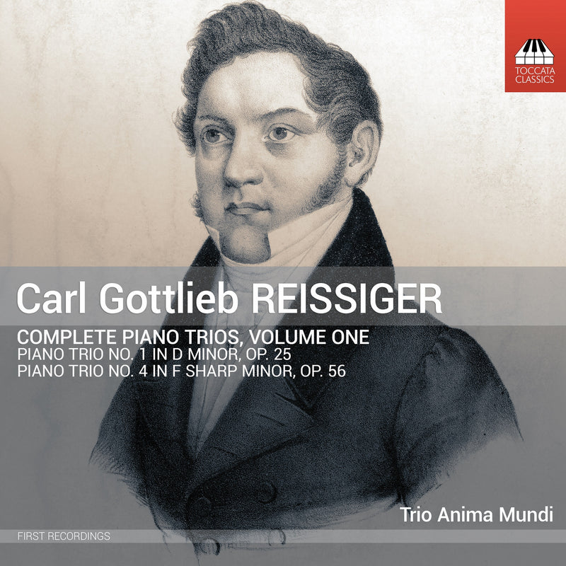 Carl Gottlieb Reissiger: Complete Piano Trios - Volume 1