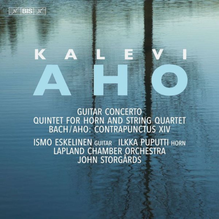 Kalevi Aho: Guitar Concerto/Quintet for Horn and String Quartet/