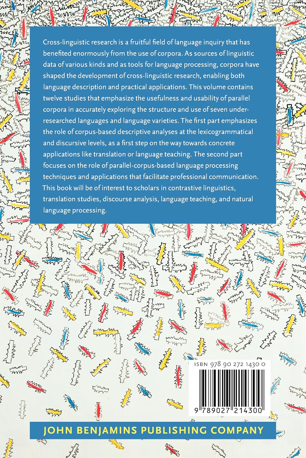 Corpus Use in Cross-linguistic Research: Paving the way for teaching, translation and professional communication: 113 (Studies in Corpus Linguistics