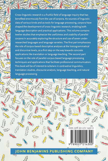 Corpus Use in Cross-linguistic Research: Paving the way for teaching, translation and professional communication: 113 (Studies in Corpus Linguistics