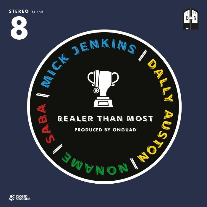 Realer Than Most (Feat. Mick Jenkins, Noname, Saba)