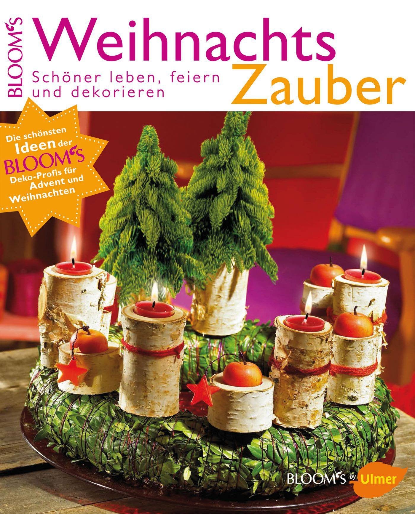 WeihnachtsZauber: Schöner leben, feiern und dekorieren