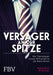 Versager an der Spitze: Wie Topmanager unsere Wirtschaft an die Wand fahren