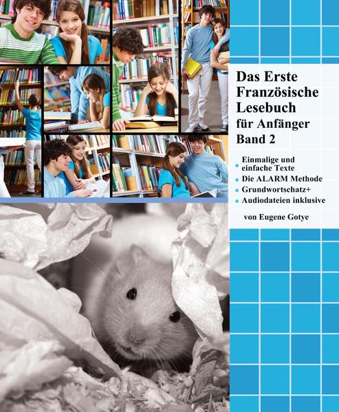 Das Erste Französische Lesebuch für Anfänger Band 2: Stufe A2 Zweisprachig mit Französisch-deutscher Übersetzung (Gestufte Französische Lesebücher