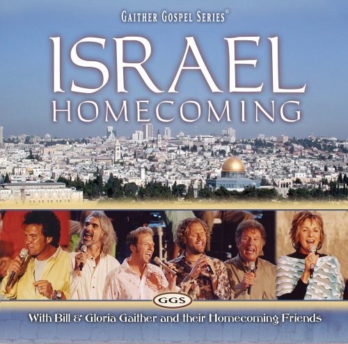 Bill & Gloria Gaither-Israel Homecoming