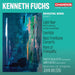 Kenneth Fuchs: Orchestral Works - Volume 2
