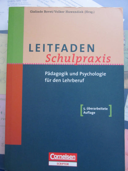 Leitfaden Schulpraxis: Pädagogik und Psychologie für den Lehrberuf