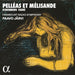 Schoenberg/Fauré: Pelléas Et Mélisande