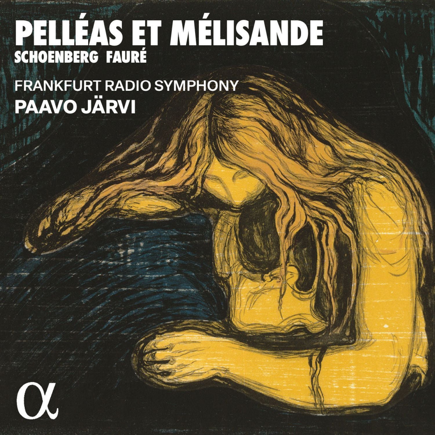 Schoenberg/Fauré: Pelléas Et Mélisande