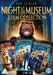 Night at the Museum/Night at the Museum 2/Night at the Museum 3