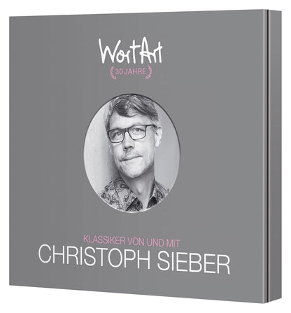 SIEBER, CHRISTOPH - 30 JAHRE WORTART - KLASSIKER VON UND MIT CHRISTOPH SIEBER