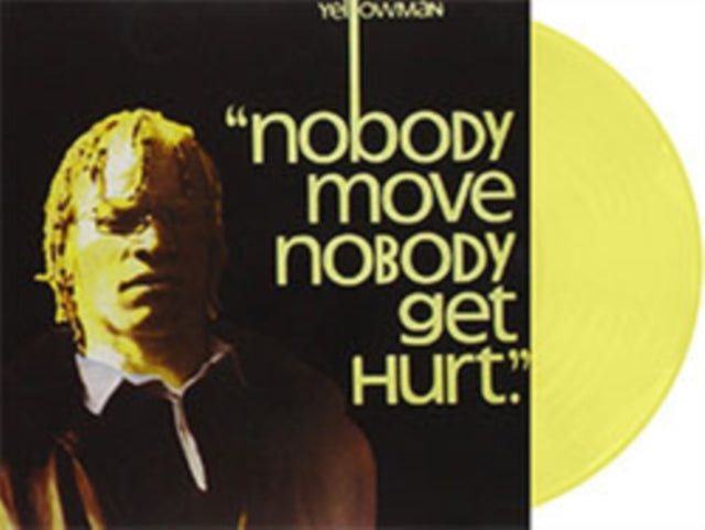 Nobody Move Nobody Get Hurt