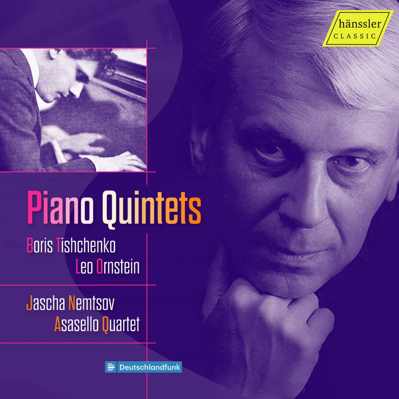 Boris Tishchenko/Leo Ornstein: Piano Quintets