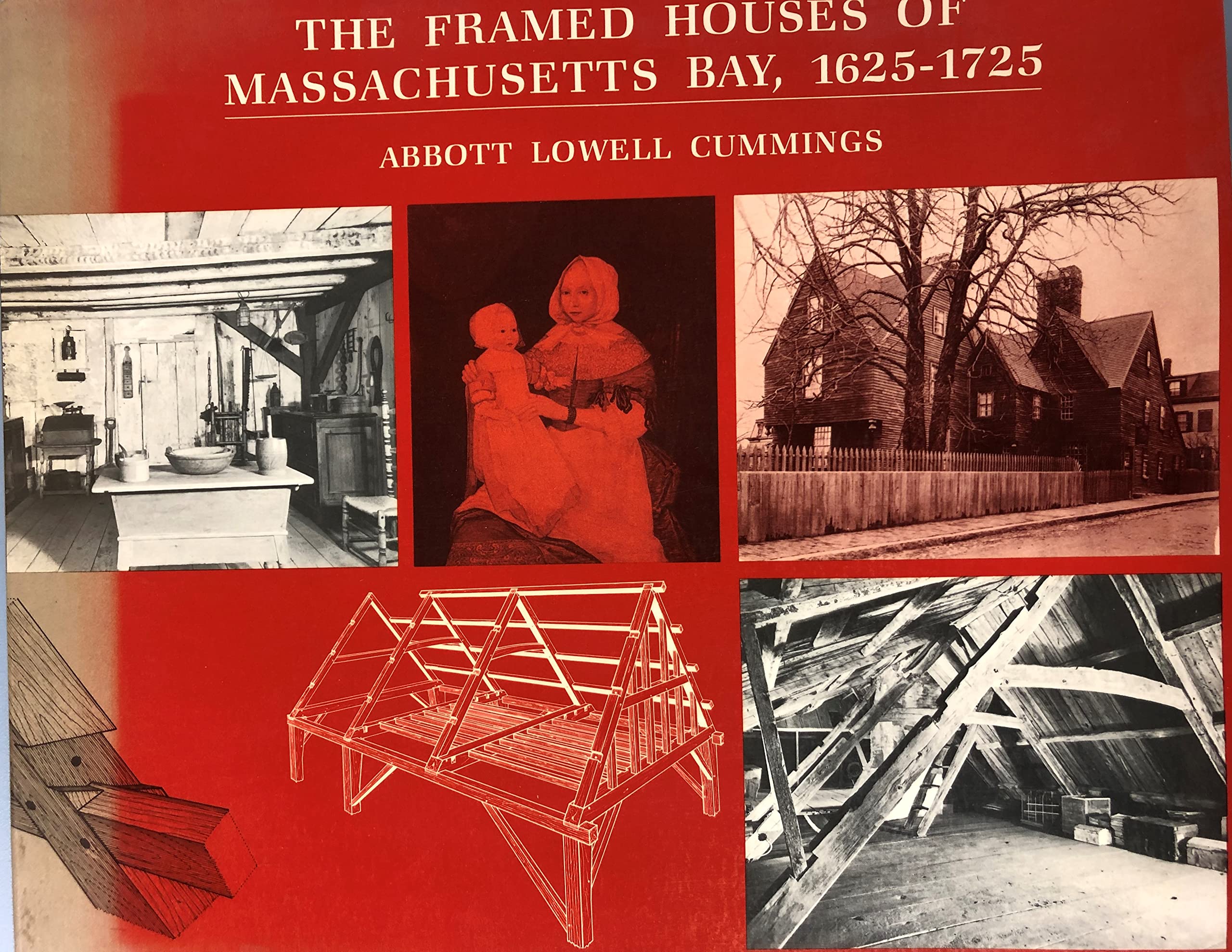 The Framed Houses of Massachusetts Bay, 1625–1725