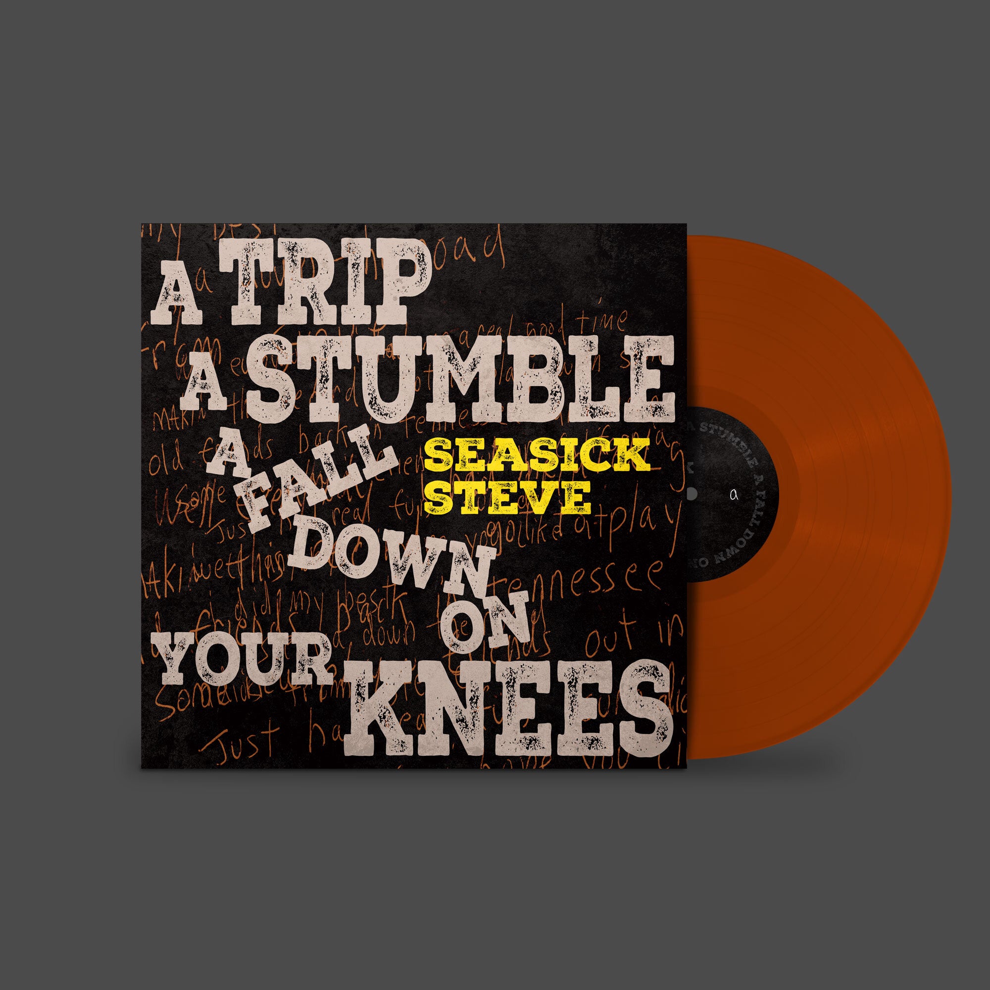 A Trip, a Stumble, a Fall Down On Your Knees