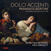 Dolci Accenti, Passaggi E Legature: Florid Italian Solo Music Around 1600